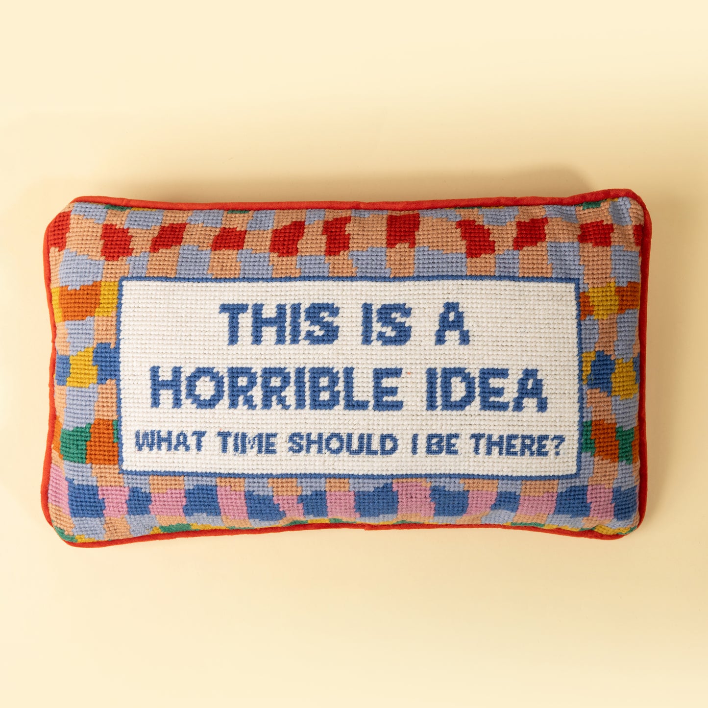 Horrible Idea Needlepoint Pillow